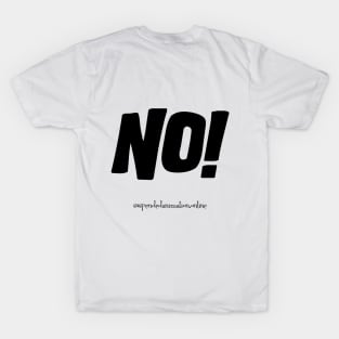 No! T-Shirt